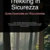 Trekking in Sicurezza: Guida Essenziale per l'Escursionista