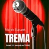 Trema. Ponad 102 pomysly na treme