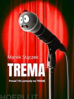 Trema. Ponad 102 pomysly na treme