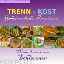 Trennkost Geheimcode der Prominenz