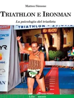 Triathlon e Ironman. La psicologia del triatleta