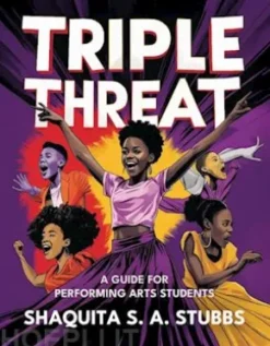 Triple Threat: Guide for Performing Arts Students