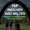 Trip zwischen zwei Welten