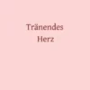 Tränendes Herz