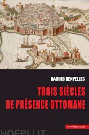Trois sie`cles de pre´sence ottomane