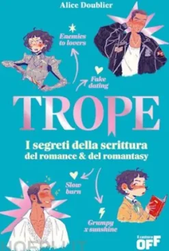 Trope. I segreti della scrittura del romance & del romantasy