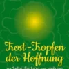 Trost-Tropfen der Hoffnung