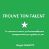 Trouve ton talent