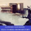 True Stories From History and Biography