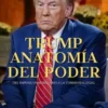 Trump: anatomía del poder