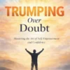 Trumping Over Doubt