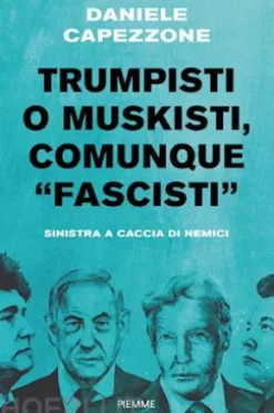 Trumpisti o muskisti, comunque "fascisti"