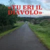 Tu eri il diavolo