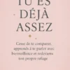 Tu Es Déjà Assez