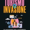 Turismo o invasione