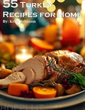 55 Turkey Recipes for Home