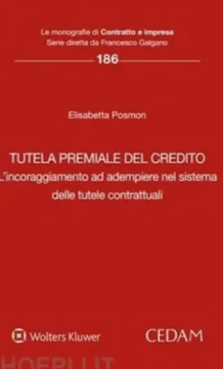 Tutela premiale del credi L'incoraggiamento ad adempiere nel sistema delle tutele contrattuali