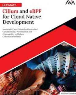 Ultimate Cilium and eBPF for Cloud Native Development
