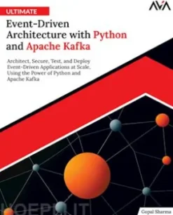 Ultimate Event-Driven Architecture with Python and Apache Kafka