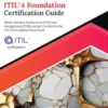 Ultimate ITIL® 4 Foundation Certification Guide