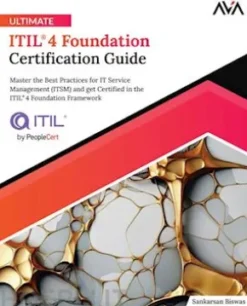 Ultimate ITIL® 4 Foundation Certification Guide