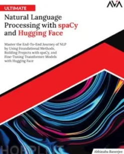 Ultimate Natural Language Processing with spaCy and Hugging Face