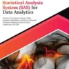 Ultimate Statistical Analysis System (SAS) for Data Analytics