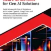 Ultimate Azure AI Services for Gen AI Solutions: Build Advanced Gen AI Solutions with Azure OpenAI, LangChain and Vector Databases to Enhance Efficiency, and Revolutionize Enterprise Operations
