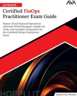 Ultimate Certified FinOps Practitioner Exam Guide