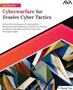 Ultimate Cyberwarfare for Evasive Cyber Tactics