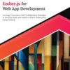 Ultimate Ember.js for Web App Development