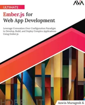 Ultimate Ember.js for Web App Development