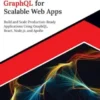 Ultimate GraphQL for Scalable Web Apps