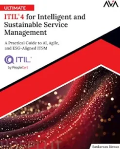 Ultimate ITIL® 4 for Intelligent and Sustainable Service Management