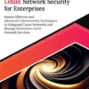 Ultimate Linux Network Security for Enterprises