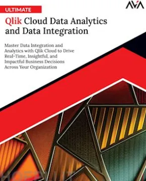 Ultimate Qlik Cloud Data Analytics and Data Integration