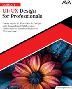 Ultimate UI/UX Design for Professionals