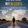 Um die Welt mit 80 Cents