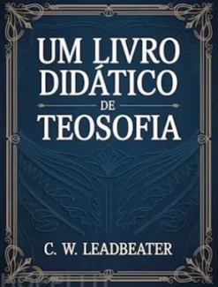Um Livro Didático de Teosofia (traduzido)