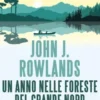 Un anno nelle foreste del Grande Nord