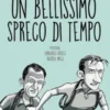 Un bellissimo spreco di tempo