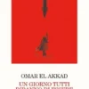 Un giorno tutti diranno di essere stati contro