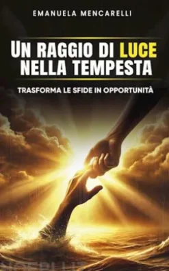 Un raggio di luce nella tempesta