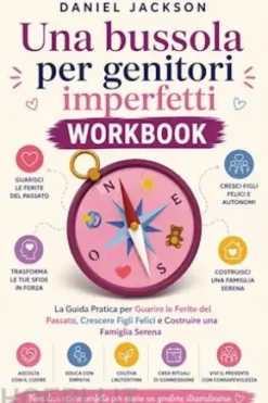 Una bussola per genitori imperfetti Workbook