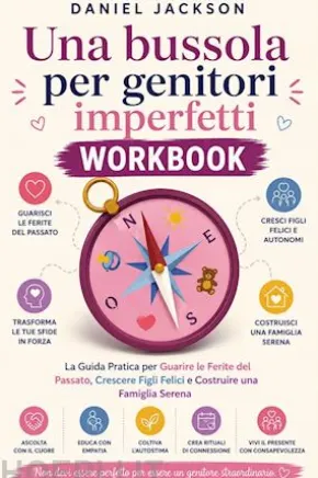 Una bussola per genitori imperfetti Workbook