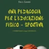 Una pedagogia per l'educazione Fisico - Sportiva