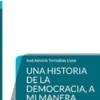 Una Historia de la Democracia, a mi manera