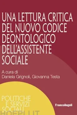 Una lettura critica del nuovo Codice Deontologico dell'Assistente Sociale