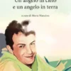 Un angelo in cielo e un angelo in terra