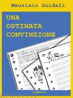 Una Ostinata Convinzione